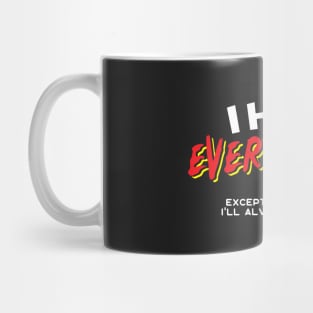 I Hate Everything Except Sailing Mug